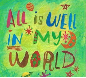 all is well in my world